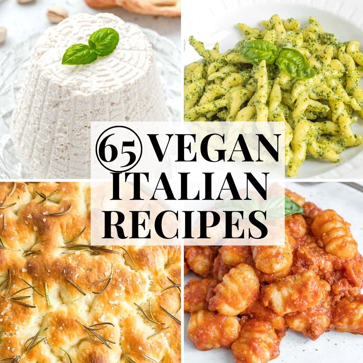 Vegan Italian recipes such as ricotta and focaccia