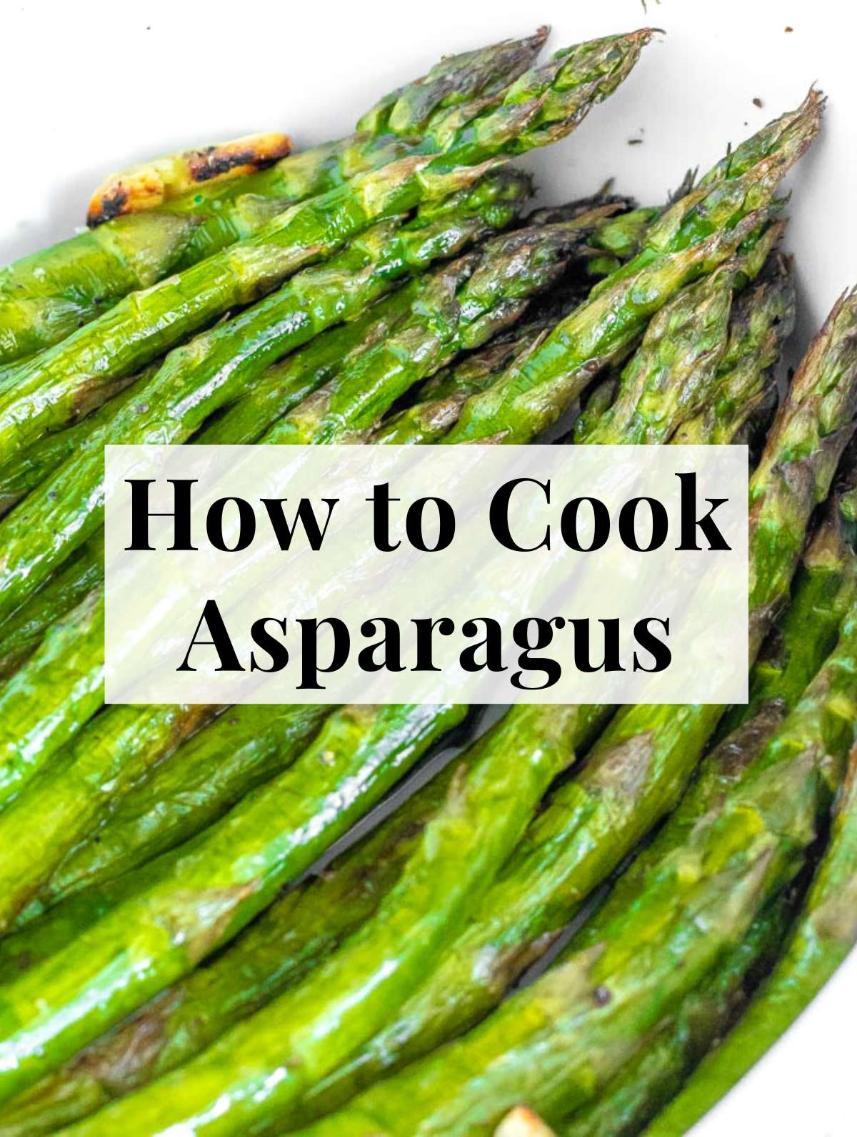 how to cook asparagus including side dishes and main meals
