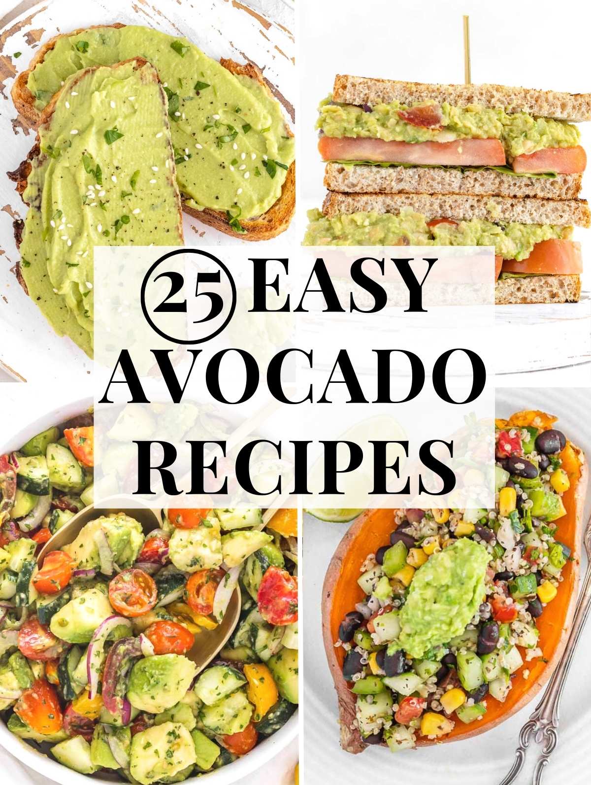 Easy avocado recipes for breakfast, lunch and dinner