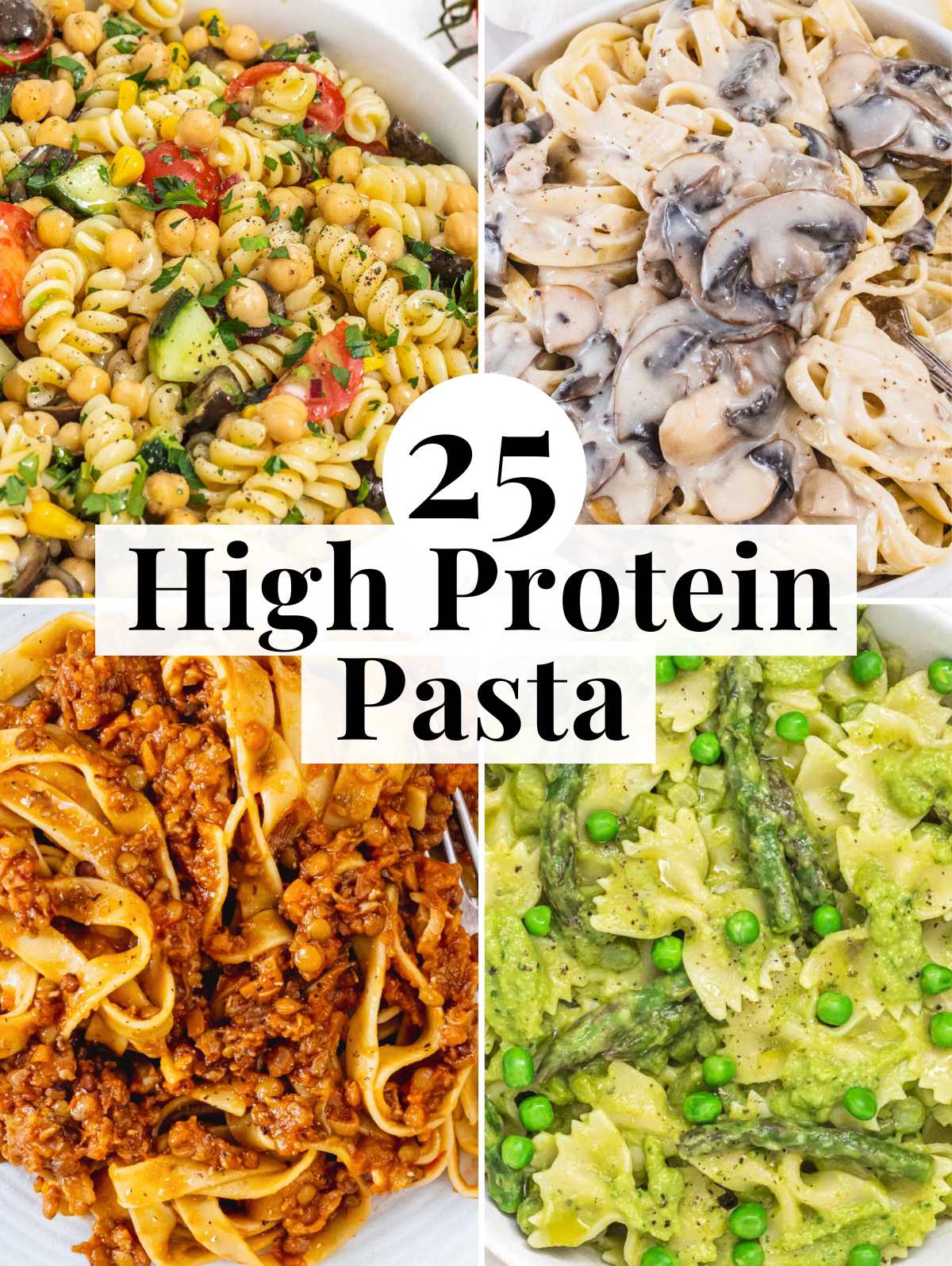 25 High Protein Pasta Recipes