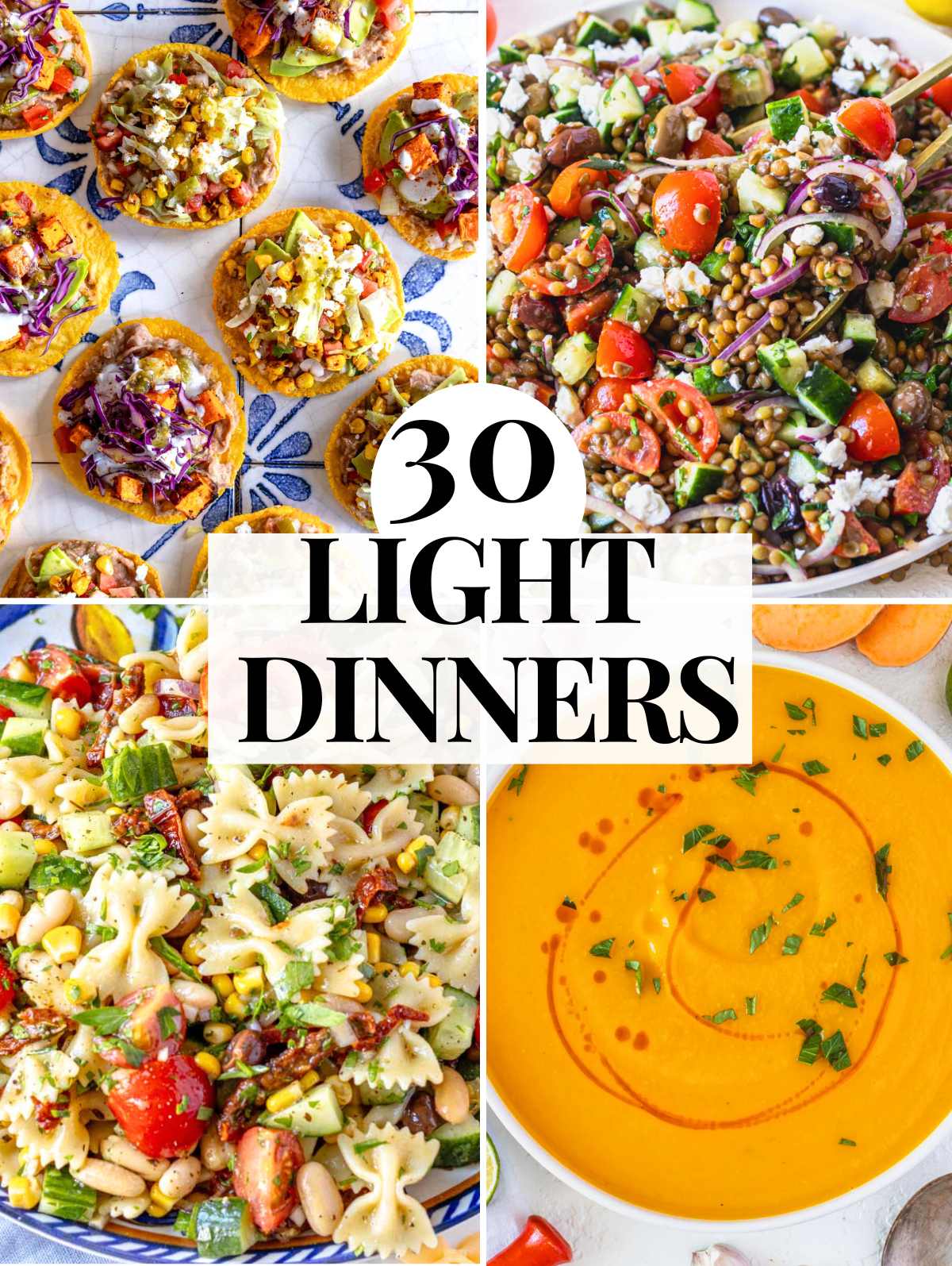 light dinner ideas with soups, salads, and tortillas