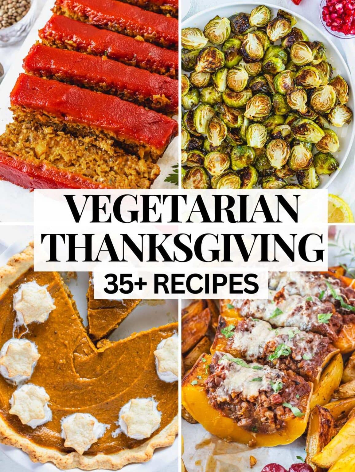 35 Easy Vegetarian and Vegan Thanksgiving Recipes