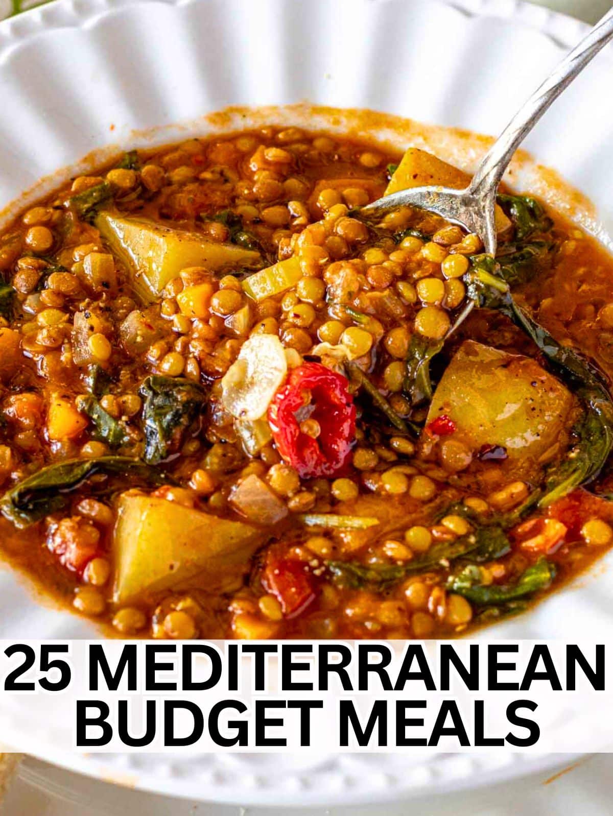 25 Mediterranean Diet budget meals with an easy lentil soup and a spoon.